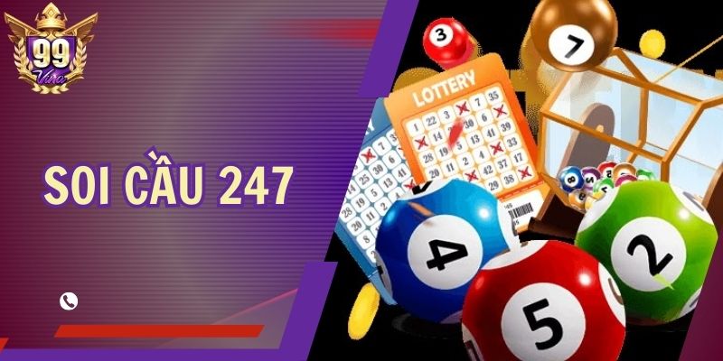 Soi Cầu 247 Tại 99Vina - Dự Đoán Kết Quả Chuẩn Xác